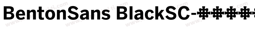 BentonSans BlackSC字体转换